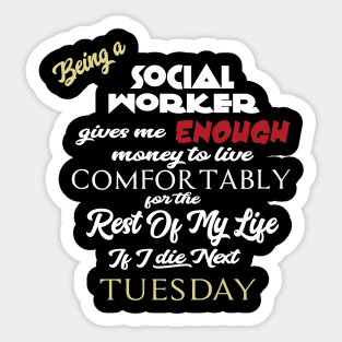 Being a Social worker Sticker